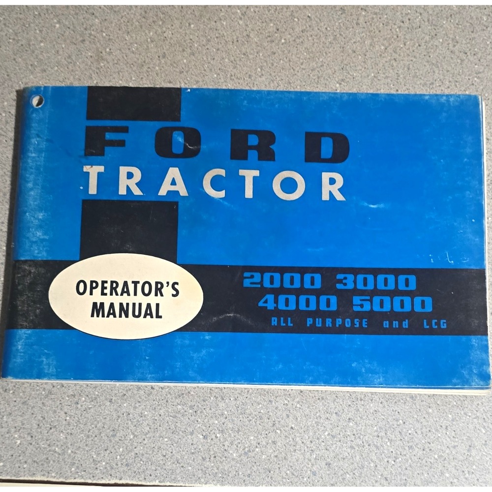Ford Tractor Operator's Manual 2000 3000 4000 5000 All Purpose LCG SE 3006A